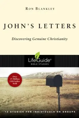 Las Cartas de Juan: Descubriendo el cristianismo genuino - John's Letters: Discovering Genuine Christianity