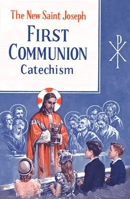 Catecismo de Primera Comunión de San José (nº 0): Preparado a partir de la edición oficial revisada del Catecismo de Baltimore - St. Joseph First Communion Catechism (No. 0): Prepared from the Official Revised Edition of the Baltimore Catechism