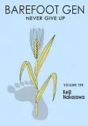 Gen Descalzo Volumen 10: Nunca te rindas - Barefoot Gen Volume 10: Never Give Up