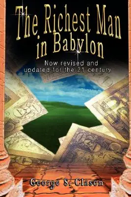 El hombre más rico de Babilonia: Ahora revisado y actualizado para el siglo XXI - The Richest Man in Babylon: Now Revised and Updated for the 21st Century