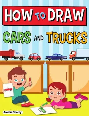 Cómo dibujar coches y camiones: Libro de actividades paso a paso, Aprende a dibujar coches y camiones, Libro de ejercicios fáciles y divertidos para niños - How to Draw Cars and Trucks: Step by Step Activity Book, Learn How to Draw Cars and Trucks, Fun and Easy Workbook for Kids