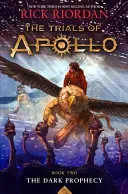 La Profecía Oscura (Las Pruebas de Apolo, Libro Segundo) - The Dark Prophecy (Trials of Apollo, the Book Two)