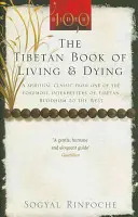 El libro tibetano de la vida y la muerte - Un clásico espiritual de uno de los principales intérpretes del budismo tibetano en Occidente - Tibetan Book Of Living And Dying - A Spiritual Classic from One of the Foremost Interpreters of Tibetan Buddhism to the West