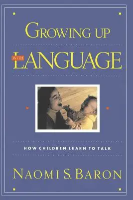 Crecer con el lenguaje - Growing Up with Language