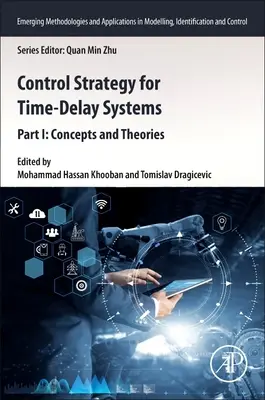 Estrategia de control para sistemas de retardo temporal: Parte I: Conceptos y teorías - Control Strategy for Time-Delay Systems: Part I: Concepts and Theories