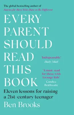 Every Parent Should Read This Book: Once lecciones para criar a un adolescente del siglo XXI - Every Parent Should Read This Book: Eleven Lessons for Raising a 21st-Century Teenager