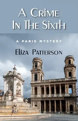 Un crimen en la Sexta: un misterio de París - A Crime In The Sixth: A Paris Mystery