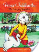 El príncipe Siddharta: La historia de Buda - Prince Siddhartha: The Story of Buddha