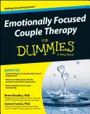 Terapia de pareja centrada en las emociones para dummies - Emotionally Focused Couple Therapy for Dummies