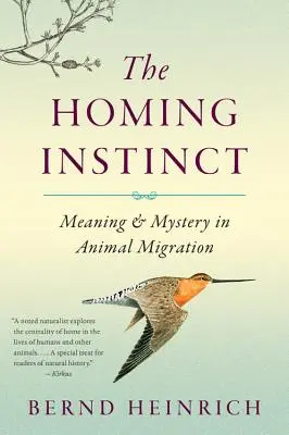 El instinto de búsqueda: significado y misterio de la migración animal - The Homing Instinct: Meaning and Mystery in Animal Migration