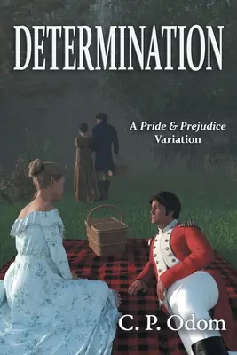 La determinación: Una variación de Orgullo y prejuicio - Determination: A Pride & Prejudice Variation