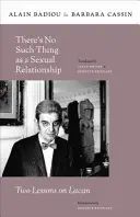 La relación sexual no existe: Dos lecciones sobre Lacan - There (Tm)S No Such Thing as a Sexual Relationship: Two Lessons on Lacan