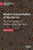 La interpretación moderna del Corán: La contribución de Bediuzzaman Said Nursi - Modern Interpretation of the Qur'an: The Contribution of Bediuzzaman Said Nursi