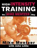 Entrenamiento de alta intensidad a la manera de Mike Mentzer - High-Intensity Training the Mike Mentzer Way