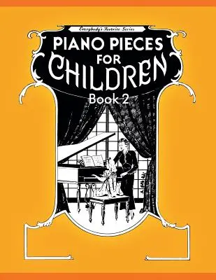 Piezas para piano infantil - Volumen 2 - Piano Pieces for Children - Volume 2