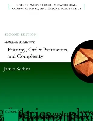 Mecánica estadística: Entropía, Parámetros de Orden y Complejidad: Segunda edición - Statistical Mechanics: Entropy, Order Parameters, and Complexity: Second Edition