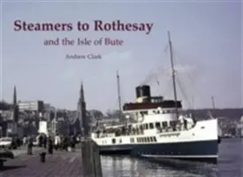 Los vapores a Rothesay y a la isla de Bute - Steamers to Rothesay and the Isle of Bute