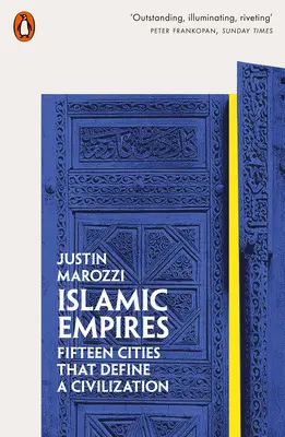 Imperios islámicos - Quince ciudades que definen una civilización - Islamic Empires - Fifteen Cities that Define a Civilization