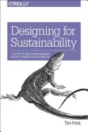 Diseñar para la sostenibilidad: Guía para crear productos y servicios digitales más ecológicos - Designing for Sustainability: A Guide to Building Greener Digital Products and Services