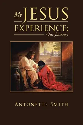 Mi experiencia con Jesús: Nuestro viaje - My Jesus Experience: Our Journey