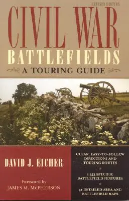 Campos de batalla de la Guerra Civil: Guía turística, edición revisada - Civil War Battlefields: A Touring Guide, Revised Edition