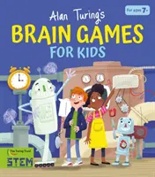 Alan Turing's Brain Games for Kids (Potter William (Autor)) - Alan Turing's Brain Games for Kids (Potter William (Author))