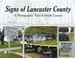 Señales del condado de Lancaster: Un recorrido fotográfico por la región amish - Signs of Lancaster County: A Photographic Tour of Amish Country