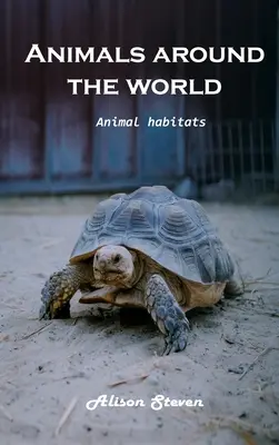 Animales del mundo: Los hábitats de los animales - Animals around the World: Animal Habitats