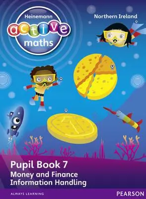 Heinemann Active Maths Ni Ks1 Beyond Number Pupil Book 7 - Money, Finance and Information Handling