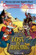 Geronimo Stilton Novelas Gráficas #19: Lost in Translation - Geronimo Stilton Graphic Novels #19: Lost in Translation