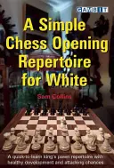 Un sencillo repertorio de aperturas de ajedrez para las blancas - A Simple Chess Opening Repertoire for White