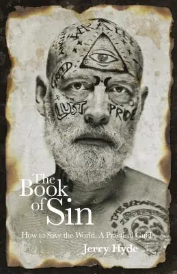 El libro del pecado: Cómo salvar el mundo - Guía práctica - The Book of Sin: How to Save the World - A Practical Guide