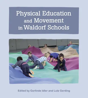 Educación física y movimiento en las escuelas Waldorf - Physical Education and Movement in Waldorf Schools