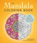 El libro de los mandalas para colorear: Inspira la creatividad, reduce el estrés y aporta equilibrio con 100 mandalas para colorear - The Mandala Coloring Book: Inspire Creativity, Reduce Stress, and Bring Balance with 100 Mandala Coloring Pages