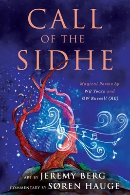 La llamada de los Sidhe: Poemas mágicos de WB Yeats y GW Russell (AE) - Call of the Sidhe: Magical Poems by WB Yeats and GW Russell (AE)