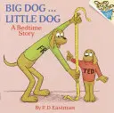 Perro grande... Perro pequeño: Un cuento para dormir - Big Dog... Little Dog: A Bedtime Story