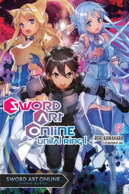 Sword Art Online 21 (Novela ligera): Unital Ring I - Sword Art Online 21 (Light Novel): Unital Ring I