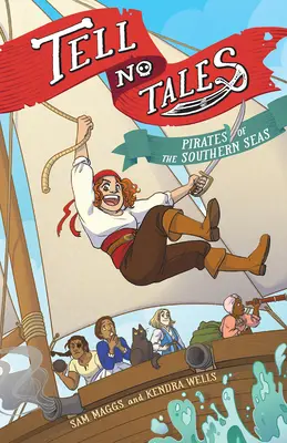 Tell No Tales: Piratas de los mares del sur - Tell No Tales: Pirates of the Southern Seas