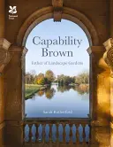 Capability Brown: Y sus jardines paisajísticos - Capability Brown: And His Landscape Gardens