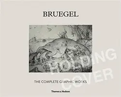 Bruegel: La obra gráfica completa - Bruegel: The Complete Graphic Works