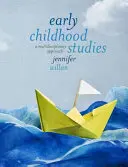 Estudios sobre la primera infancia: Un enfoque multidisciplinar - Early Childhood Studies: A Multidisciplinary Approach