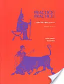 ¡Práctica! ¡Practica! Cuaderno de Latín Vía Ovidio (Ed. Revisada) - Practice! Practice!: A Latin Via Ovid Workbook (Revised Ed.)