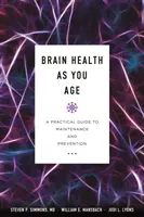 Salud cerebral con la edad: Guía práctica para el mantenimiento y la prevención - Brain Health as You Age: A Practical Guide to Maintenance and Prevention