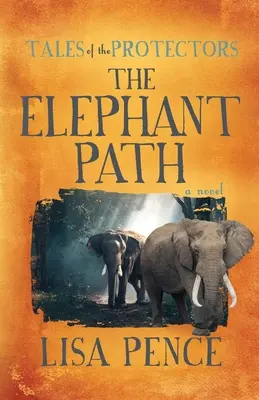 Cuentos de los protectores: La senda de los elefantes - Tales of the Protectors: The Elephant Path