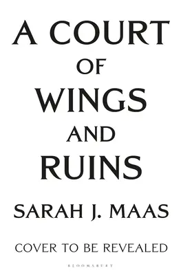 La Corte de las Alas y la Ruina - A Court of Wings and Ruin