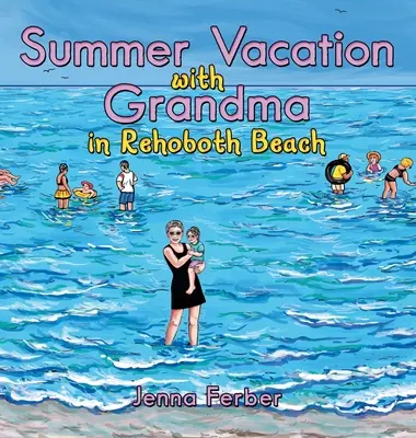 Vacaciones de verano con la abuela: En Rehoboth Beach - Summer Vacation with Grandma: In Rehoboth Beach