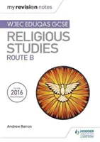 Mis Notas de Revisión WJEC Eduqas GCSE Religious Studies Route B - My Revision Notes WJEC Eduqas GCSE Religious Studies Route B