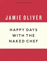 Días felices con el chef desnudo - Happy Days with the Naked Chef