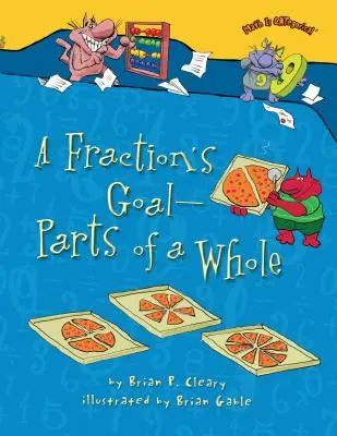 El objetivo de una fracción: partes de un todo - A Fraction's Goal -- Parts of a Whole