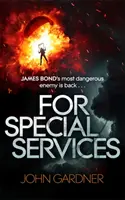 Para servicios especiales - Una novela de James Bond - For Special Services - A James Bond Novel